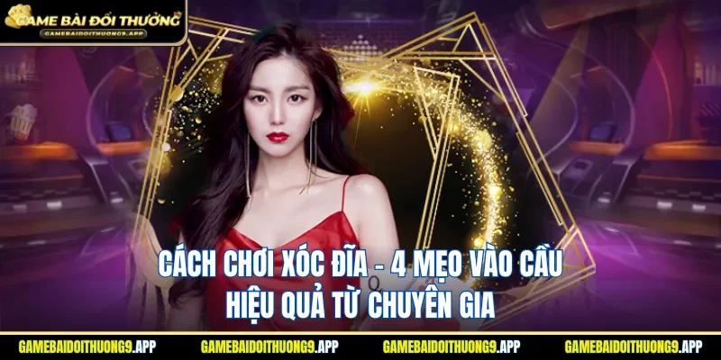 Cách chơi Xóc đĩa