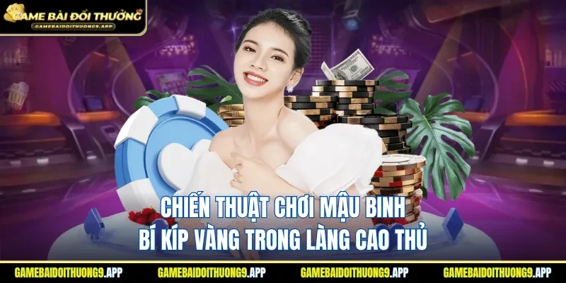 chiến thuật chơi Mậu binh