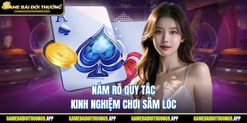 Kinh nghiệm chơi Sâm Lốc bất bại thắng lớn