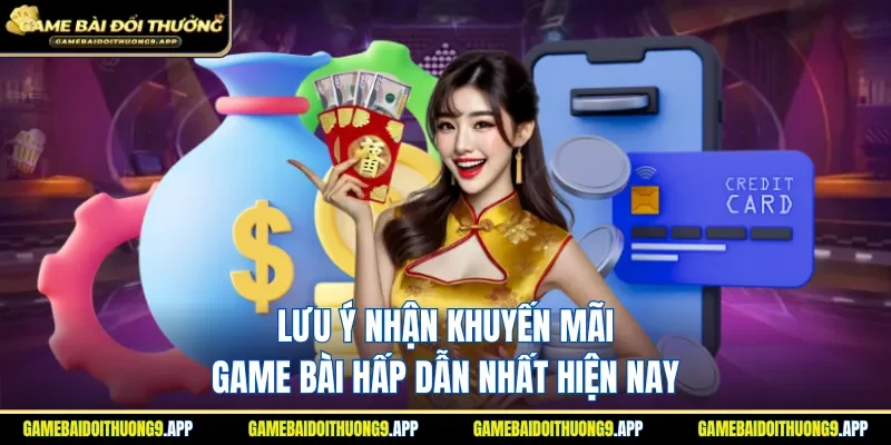 lưu ý nhận khuyến mãi game bài
